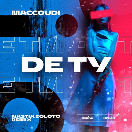 maccoudi - De ty (Nastia Zoloto Extended Remix) [GR243E]